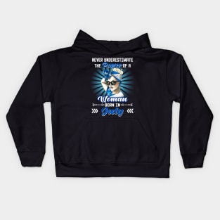 Never Underestimate The Power Of A Woman Born In July Kids Hoodie